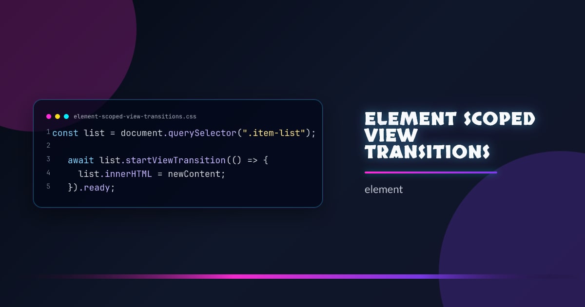 Element-Scoped View Transitions thumbnail